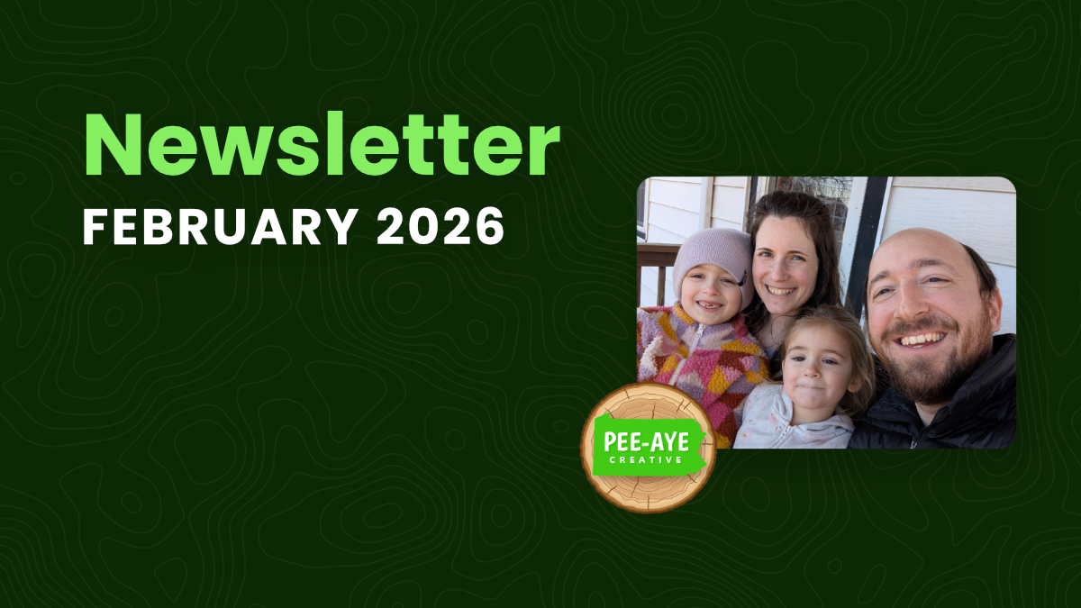 Pee-Aye Creative Monthly Newsletter For February 2026