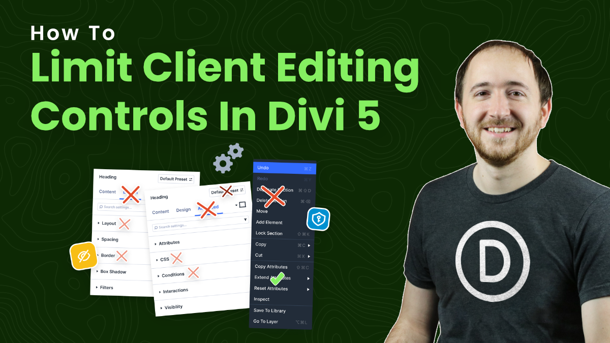 How To Limit Client Editing And Design Controls In The Divi 5 Builder