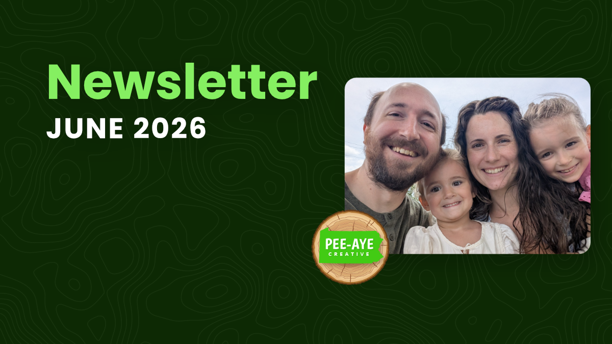 Pee-Aye Creative Monthly Newsletter For June 2026